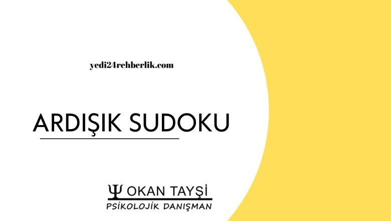  ARDIŞIK SUDOKU