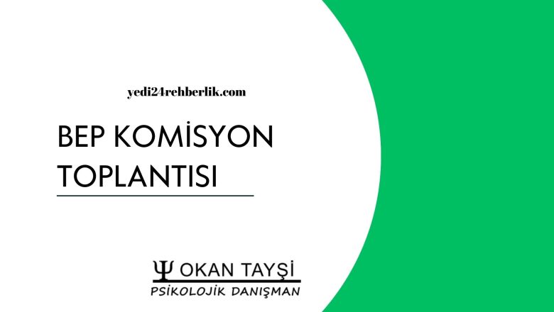  BEP KOMİSYON TOPLANTI TUTANAKLARI