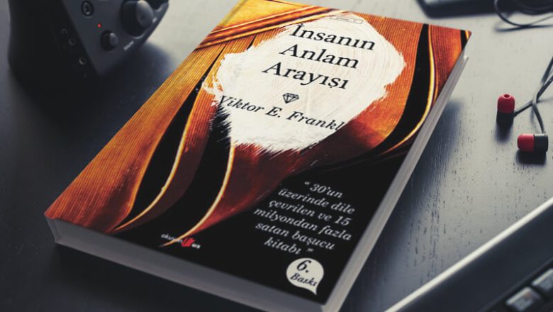 İnsanın Anlam Arayışı” – Viktor E. Frankl