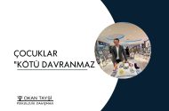 Çocuklar “Kötü Davranmaz” – Duygusal İhtiyaçlar Görülmek İster