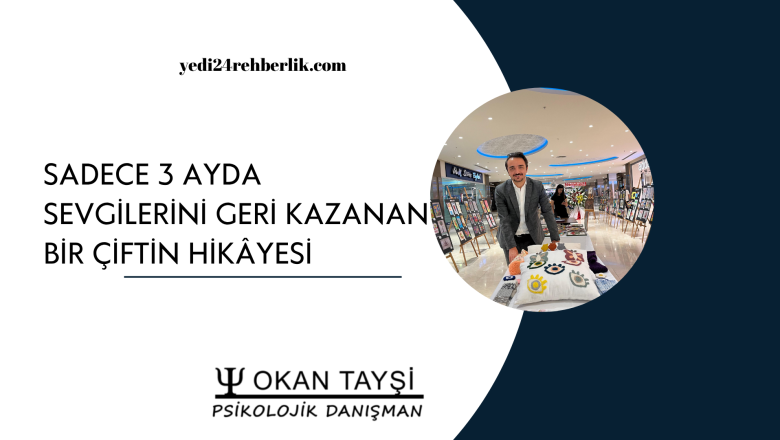  Sadece 3 Ayda Sevgilerini Geri Kazanan Bir Çiftin Hikâyesi