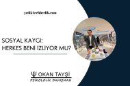 Sosyal Kaygı: Herkes Beni İzliyor mu?